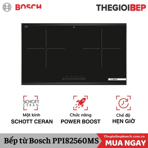 Bếp từ Bosch PPI82560MS bếp đôi 2 vùng nấu Serie 8